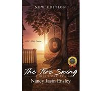 Nancy Jasin Ensley The Tire Swing (Copertina rigida)