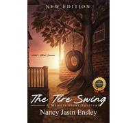 Nancy Jasin Ensley The Tire Swing (Tascabile)