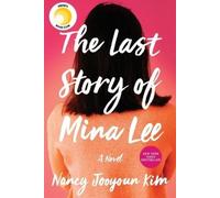 Nancy Jooyoun Kim The Last Story of Mina Lee (Tascabile)