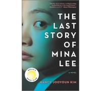Nancy Jooyoun Kim The Last Story of Mina Lee (Tascabile)