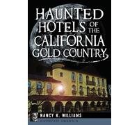 Nancy K. Williams Haunted Hotels of the California Gold Country (Tascabile)