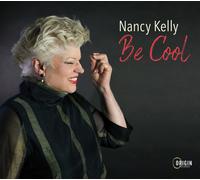 Nancy Kelly Be Cool (CD) Album (PRESALE 14/08/2026)