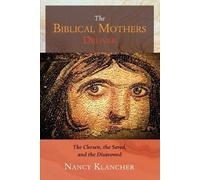 Nancy Klancher The Biblical Mothers Deliver (Tascabile)