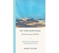 Nancy Kline On This Slow Walk (Copertina rigida)