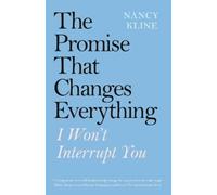 Nancy Kline The Promise That Changes Everything (Tascabile)