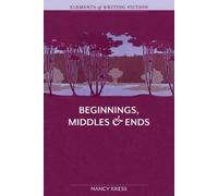 Nancy Kress Elements of Fiction Writing Beginnings, Middles and Ends (Tascabile)
