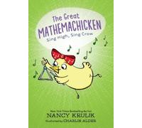 Nancy Krulik The Great Mathemachicken 3: Sing High, Sing Crow (Copertina rigida)