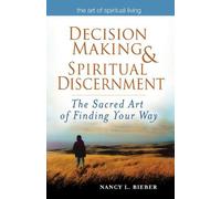 Nancy L. Bieber Decision Making & Spiritual Discernment (Copertina rigida)
