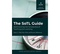 Nancy L Chick Peter Felten Katarina Martensson The SoTL Guide (Tascabile)