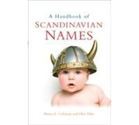 Nancy L. Coleman A Handbook of Scandinavian Names (Tascabile)