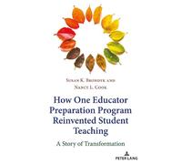 Nancy L. Cook Su How One Educator Preparation Program Reinvented St (Tascabile)