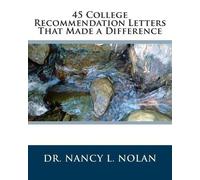 Nancy L Nolan 45 College Recommendation Letters That Made a Differen (Tascabile)