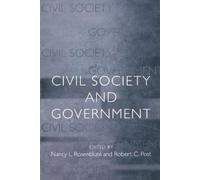 Nancy L. Rosenblum Civil Society and Government (Tascabile)