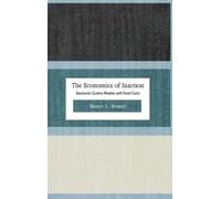 Nancy L. Stokey The Economics of Inaction (Copertina rigida)