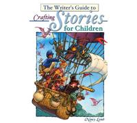 Nancy Lamb The Writer's Guide to Crafting Stories for Children (Tascabile)