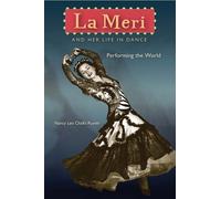 Nancy Lee Chalfa Ruyter La Meri and Her Life in Dance (Copertina rigida)