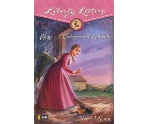 Nancy LeSourd Escape on the Underground Railroad (Tascabile) Liberty Letters