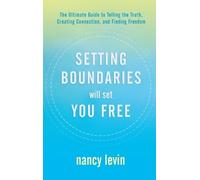 Nancy Levin Levin, Nancy Setting Boundaries Will Set You Free (Tascabile)