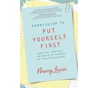 Nancy Levin Permission to Put Yourself First (Tascabile)