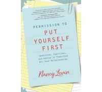 Nancy Levin Permission to Put Yourself First (Tascabile)