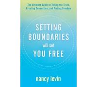 Nancy Levin Setting Boundaries Will Set You Free (Tascabile)