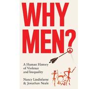 Nancy Lindisfarne Jonathan Neale Why Men? (Copertina rigida)
