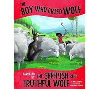 Nancy Loewen Boy Who Cried Wolf, Narrated by Sheepish but Truthful W (Tascabile)