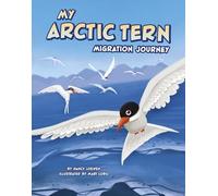 Nancy Loewen My Arctic Tern Migration Journey (Tascabile)