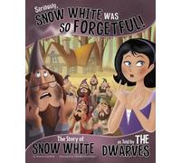 Nancy Loewen Seriously, Snow White Was So Forgetful (Copertina rigida)