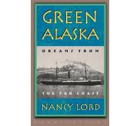 Nancy Lord Green Alaska (Tascabile)