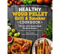 Nancy Loseke Healthy Wood Pellet Grill & Smoker Cookbook (Tascabile)