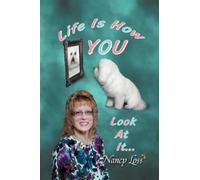 Nancy Loss Life Is How You Look at It (Tascabile)