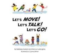 Nancy Lushington Barbara Adrian Let's Move Let's Talk Let's Go (Tascabile)