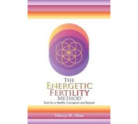 Nancy M Mae Energetic Fertility Method(TM) (Tascabile)