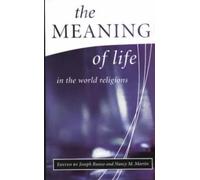 Nancy M. Martin The Meaning of Life in the World Religions (Tascabile)