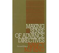 Nancy M.P. King Making Sense of Advance Directives (Tascabile)