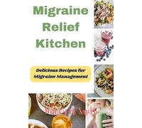Nancy M Smith Migraine Relief Kitchen (Tascabile)