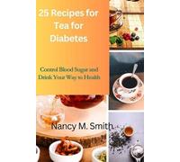 Nancy M Smith Tea for Diabetes (Tascabile)
