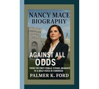 NANCY MACE BIOGRAPHY: Against All Odds - From the First Female Citadel Graduate to a Bold Voice in Congress