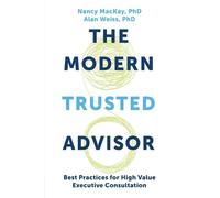 Nancy MacKay Alan Weiss The Modern Trusted Advisor (Tascabile)