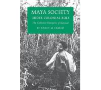 Nancy Marguerite Farriss Maya Society under Colonial Rule (Tascabile)