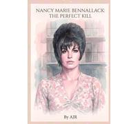 Nancy Marie Bennallack: The Perfect Kill