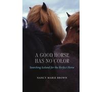 Nancy Marie Brown A Good Horse Has No Color (Tascabile)