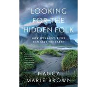 Nancy Marie Brown Looking for the Hidden Folk (Tascabile)