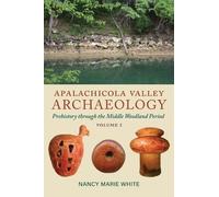 Nancy Marie White Apalachicola Valley Archaeology (Tascabile)