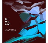Poiesis Quartet, Nancy Maultsby - as we are
