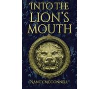Nancy McConnell Into the Lion's Mouth (Tascabile)