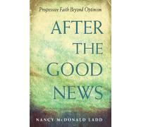 Nancy McDonald Ladd After the Good News (Tascabile)