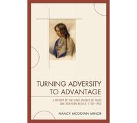 Nancy McGown Minor Turning Adversity to Advantage (Tascabile)