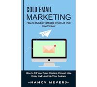 Nancy Meyers Cold Email Marketing (Tascabile)